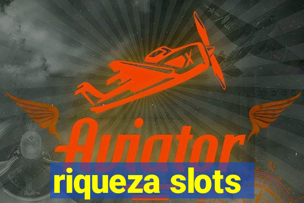 riqueza slots